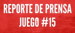 REPORTE DE PRENSA - JUEGO 15