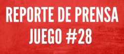 REPORTE DE PRENSA - JUEGO 28