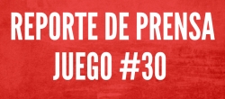 REPORTE DE PRENSA - JUEGO 30