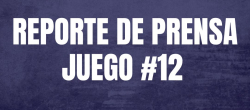 REPORTE DE PRENSA - JUEGO 12